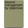 Beyond Management by Objectives door Joe D. Batten