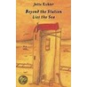 Beyond the Station Lies the Sea by Jutta Richter