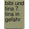 Bibi und Tina 7. Tina in Gefahr door Theo Schwartz