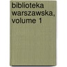 Biblioteka Warszawska, Volume 1 door Onbekend