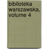 Biblioteka Warszawska, Volume 4 door Anonymous Anonymous