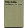 Bibliotheca Arabico-Hispana ... door Onbekend
