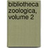 Bibliotheca Zoologica, Volume 2