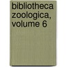 Bibliotheca Zoologica, Volume 6 by Wilhelm Engelmann