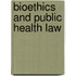 Bioethics and Public Health Law