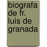 Biografa de Fr. Luis de Granada door Justo Cuervo