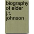 Biography Of Elder J.T. Johnson