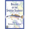 Biology of the Spotted Seatrout door Stephen A. Bortone