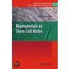 Biomaterials As Stem Cell Niche by Unknown