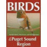 Birds of the Puget Sound Region door Tom Aversa