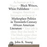 Black Writers, White Publishers door John K. Young
