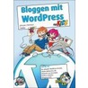 Bloggen mit Wordpress für Kids by Johann-Christian Hanke