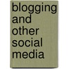 Blogging And Other Social Media door Deryck Houghton