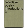 Bloodaxe Poetry Introductions 3 door Neil Astley