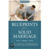 Blueprints for a Solid Marriage door Steve Stephens