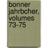 Bonner Jahrbcher, Volumes 73-75