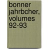 Bonner Jahrbcher, Volumes 92-93 door Verein Altertumsfreunden Von Rheinlande