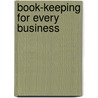 Book-Keeping for Every Business door A. Montgomerie