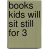 Books Kids Will Sit Still for 3 door Judy Freeman