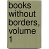 Books Without Borders, Volume 1 door Onbekend