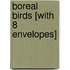 Boreal Birds [With 8 Envelopes]