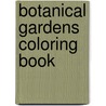 Botanical Gardens Coloring Book door Sy Barlowe