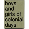 Boys And Girls Of Colonial Days door Carolyn Sherwin Bailey