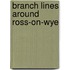 Branch Lines Around Ross-On-Wye