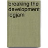 Breaking the Development Logjam by Douglas R. Porter