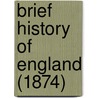 Brief History of England (1874) door T. Nelson