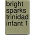 Bright Sparks Trinidad Infant 1