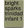 Bright Sparks Trinidad Infant 1 by Sealy et al