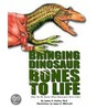 Bringing Dinosaur Bones to Life door James Orville Farlow