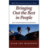 Bringing Out the Best in People door Alan Loy McGinnis