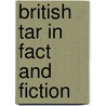 British Tar in Fact and Fiction door John Leyland