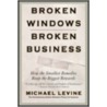 Broken Windows, Broken Business door Michael Levine