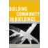Building Community in Buildings