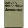 Building Deliberative Democracy door Marian Barnes