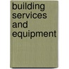 Building Services And Equipment by Fred Hall