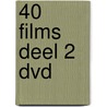 40 films deel 2 DVD by Nvt