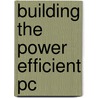 Building The Power Efficient Pc door Jerzy Kolinski