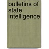 Bulletins of State Intelligence door Onbekend