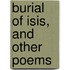 Burial of Isis, and Other Poems