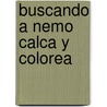 Buscando a Nemo Calca y Colorea door -. Pixar Disney