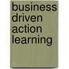 Business Driven Action Learning door Onbekend