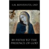 By-Paths to the Presence of God door S.M. Benvenuta