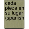 Cada Pieza En Su Lugar (Spanish door Louie E. Bustle