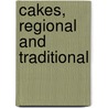 Cakes, Regional And Traditional door Julie Duff