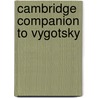 Cambridge Companion To Vygotsky door Onbekend