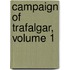 Campaign of Trafalgar, Volume 1